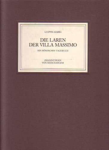 Die „Laren der Villa Massimo“<br />
von Ludwig Harig<br />
